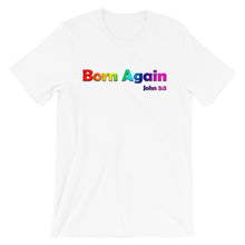 Born Again Rainbow - Unisex Tee