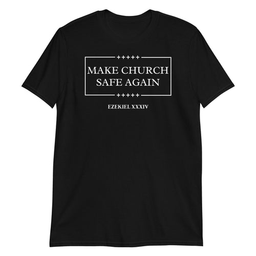 Make Church Safe Again (black) - Unisex Tee