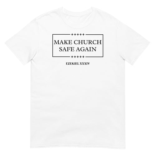 Make Church Safe Again (white) - Unisex Tee