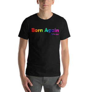 Born Again Rainbow - Unisex Tee