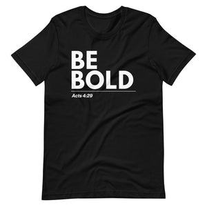 Be Bold Acts 4:29 Unisex Tee (black)